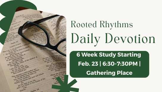 A promotional graphic for a daily devotion study with an open Bible and glasses in the background. The text reads 'Rooted Rhythms Daily Devotion'.